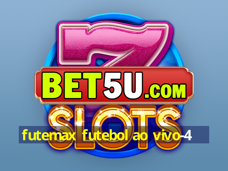 futemax futebol ao vivo